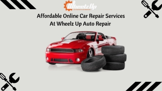 Affordable Online Car Repair Services At Wheelz Up Auto Repair