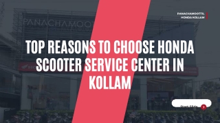 Top Reasons to Choose Honda Scooter Service Center in Kollam