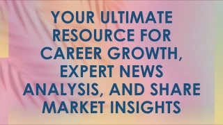 Your Ultimate Resource for Career Growth, Expert, Analysis