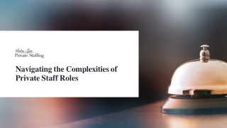 Navigating the Complexities of Private Staff Roles