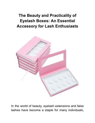 The Beauty and Practicality of Eyelash Boxes_ An Essential Accessory for Lash Enthusiasts