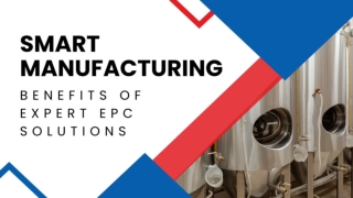 Smart Manufacturing: Benefits of Expert EPC Solutions