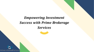 Empowering Investment Success with Prime Brokerage Services - Alliance Global Pa
