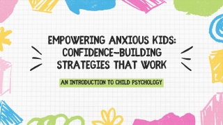 Empowering Anxious Kids Confidence-Building Strategies That Work