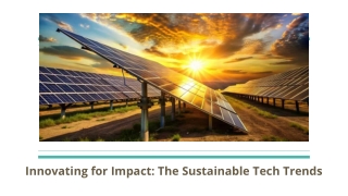 Innovating for Impact_ The Sustainable Tech Trends