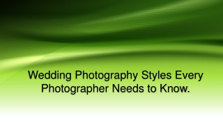 Wedding Photography Styles Every Photographer Needs to Know