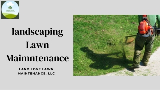 Landscaping & Lawn Care by Land Love Maintenance, LLC