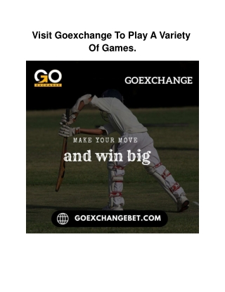 Visit Goexchange To Play A Variety Of Games