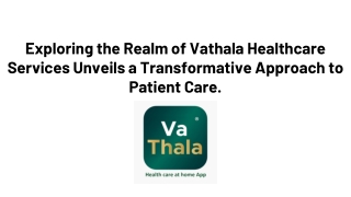 exploring-vathala-healthcare-services-transformative-patient-care