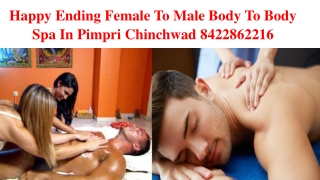 Happy Ending Female To Male Body To Body Spa In Pimpri Chinchwad 8422862216