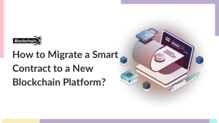 How to Migrate a Smart Contract to a New Blockchain Platform