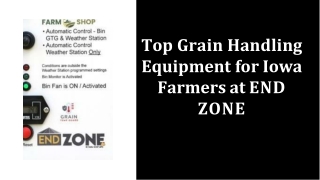 Top Grain Handling Equipment for Iowa Farmers at END ZONE