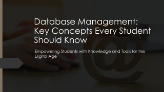 Database Management: Key Concepts Every Student Should Know