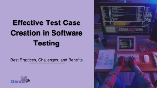 Key Challenges & Benefits of Test Case Creation in Software Testing
