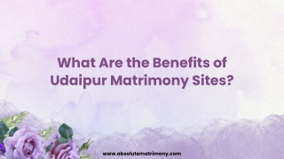What Are the Benefits of Udaipur Matrimony Sites