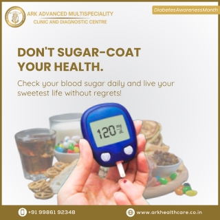 Don’t sugarcoat your health! - ARK Healthcare - Best Hospitals in Marathahalli
