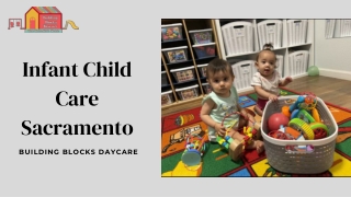 Nurturing Infant & Child Care in Sacramento - Building Blocks Daycare