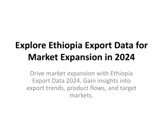 Explore Ethiopia Export Data for Market Expansion in 2024