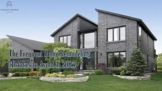 The Frequent Home Remodeling Mistakes to Avoid in 2025