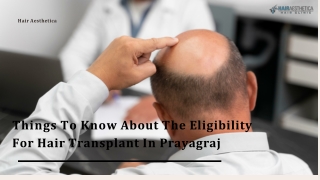 Things To Know About The Eligibility For Hair Transplant In Prayagraj