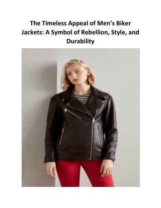 The Timeless Appeal of Mens Biker Jackets A Symbol