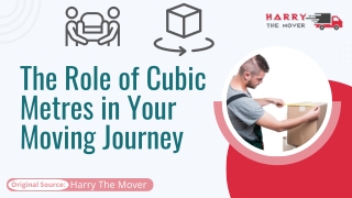 The Role of Cubic Metres in Your Moving Journey