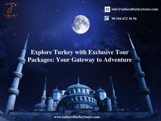 Explore Turkey with Exclusive Tour Packages Your Gateway to Adventure
