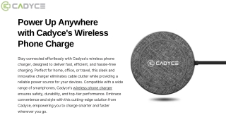 Power Up Anywhere with Cadyce's Wireless Phone Charge