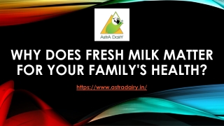 Why Does Fresh Milk Matter for Your Family's Health