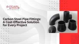 Carbon Steel Pipe Fittings A Cost-Effective Solution for Every Project