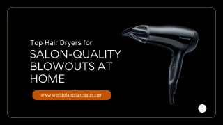 Top Hair Dryers for Salon-Quality Results at Home