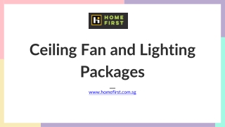 Ceiling Fan and Lighting Packages - homefirst.com.sg