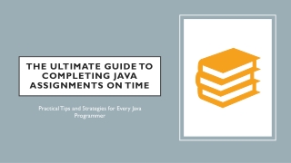 The Ultimate Guide to Completing Java Assignments on Time