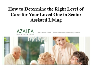 How to Determine the Right Level of Care for Your Loved One in Senior Assisted Living