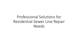 Professional Solutions for Residential Sewer Line Repair Needs