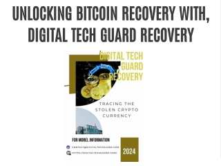 UNLOCKING BITCOIN RECOVERY WITH, DIGITAL TECH GUARD RECOVERY