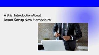 A Brief Introduction About Jason Kozup New Hampshire