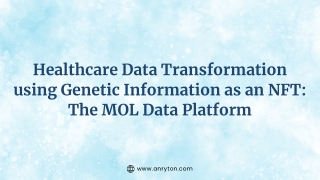 Healthcare Data Transformation using Genetic Information as an NFT The MOL Data Platform