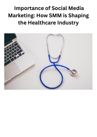 Importance of Social Media Marketing How SMM is Shaping the Healthcare Industry