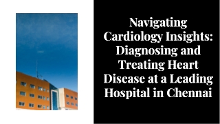 Cardiology Insights Diagnosing and Treating Heart Disease