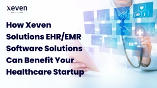 How Xeven Solutions EHR EMR Software Solutions