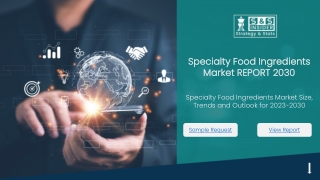 Specialty Food Ingredients Market