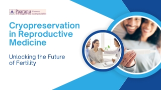 Cryopreservation in Reproductive Medicine
