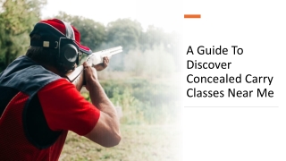 A Guide To Discover Concealed Carry Classes Near Me