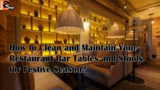 How to Clean and Maintain Your Restaurant Bar Tables and Stools for Festive Season