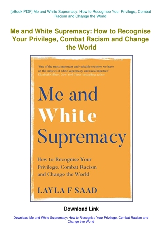 [eBook PDF] Me and White Supremacy How to Recognise Your Privilege  Combat Racis