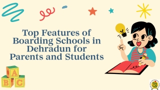 Top Features of Boarding Schools in Dehradun for Parents and Students