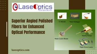 Superior Angled Polished Fibers for Enhanced Optical Performance