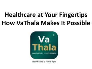 Healthcare at Your Fingertips-How VaThala Makes It Possible