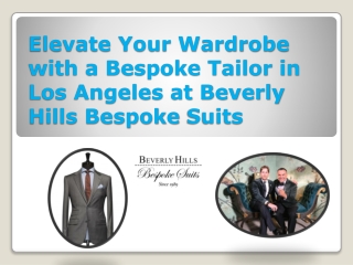 Elevate Your Wardrobe with a Bespoke Tailor in Los Angeles at Beverly Hills Bespoke Suits